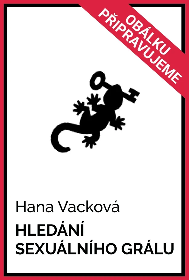 Provizorní obálka chystané knihy nakladatelství Jan Melvil Publishing Hledání sexuálního grálu 